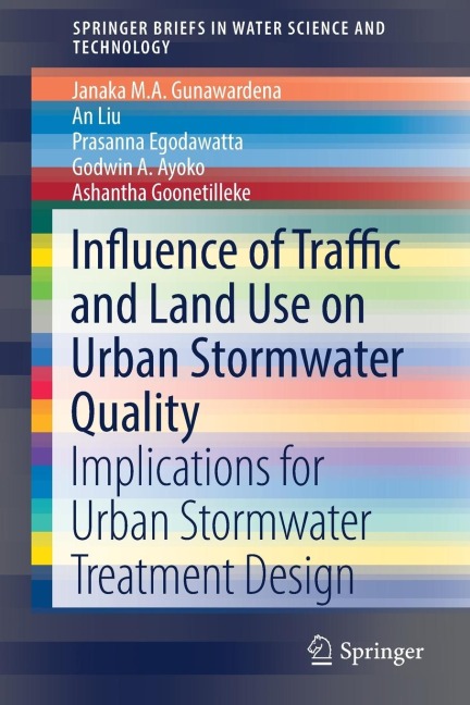 Influence of Traffic and Land Use on Urban Stormwater Quality: Implications for Urban Stormwater Treatment Design