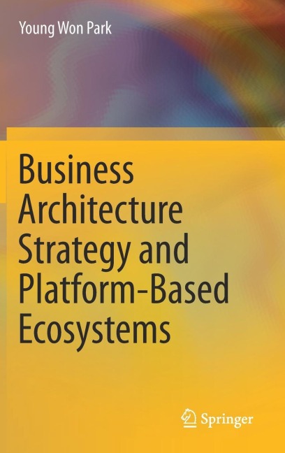 Business Architecture Strategy and Platform-Based Ecosystems