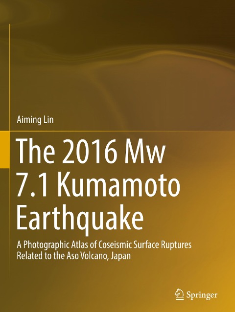 The 2016 Mw 7.1 Kumamoto Earthquake: A Photographic Atlas of Coseismic Surface Ruptures Related to the Aso Volcano, Japan
