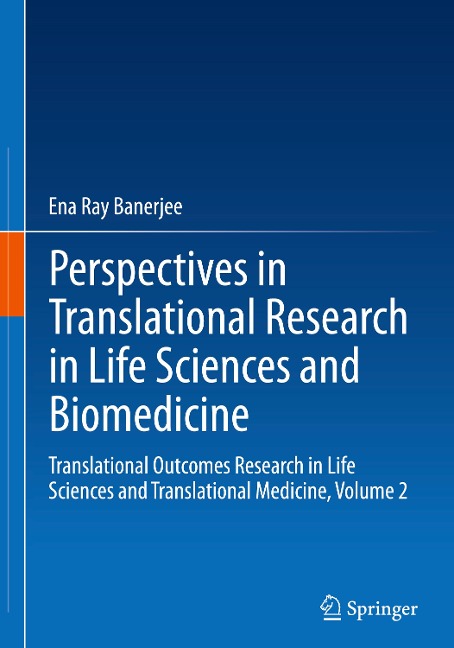 Perspectives in Translational Research in Life Sciences and Biomedicine: Translational Outcomes Research in Life Sciences and Translational Medicine, Volume 2