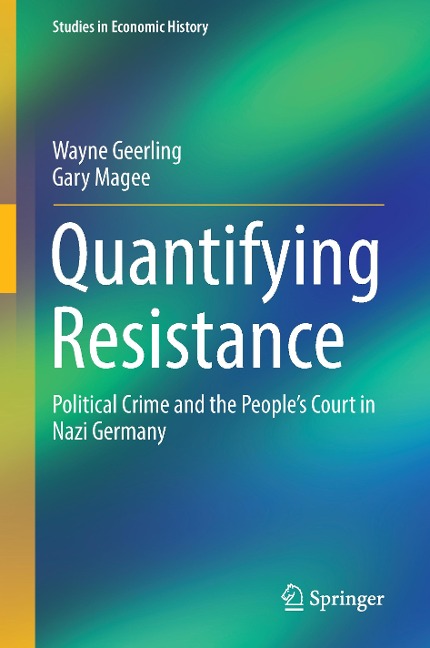 Quantifying Resistance: Political Crime and the Peoples Court in Nazi Germany