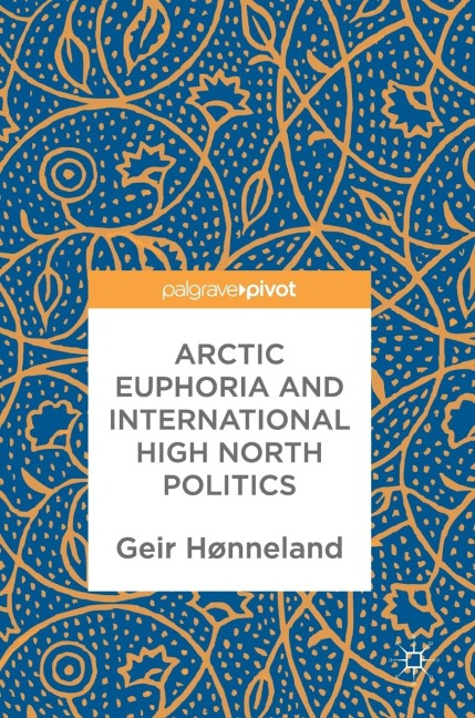 Arctic Euphoria and International High North Politics