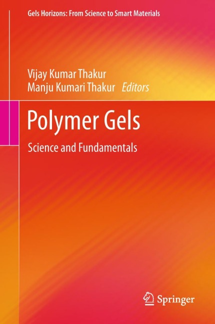 Polymer Gels: Science and Fundamentals