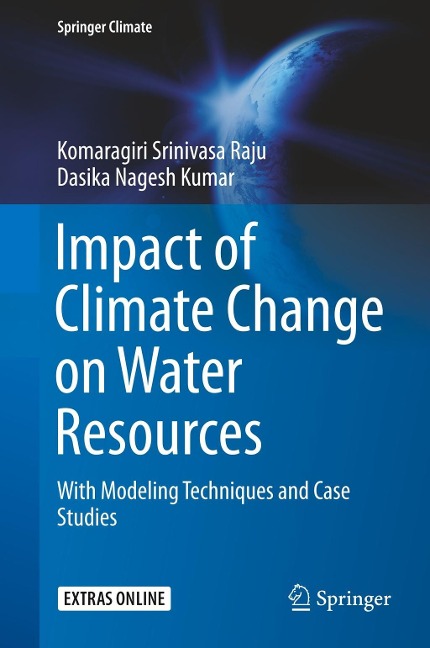 Impact of Climate Change on Water Resources: With Modeling Techniques and Case Studies
