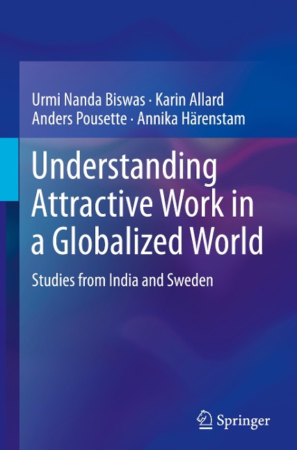 Understanding Attractive Work in a Globalized World: Studies from India and Sweden