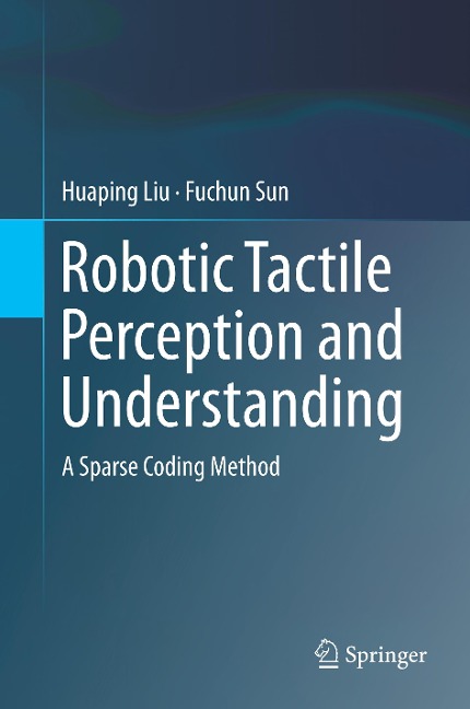 Robotic Tactile Perception and Understanding: A Sparse Coding Method