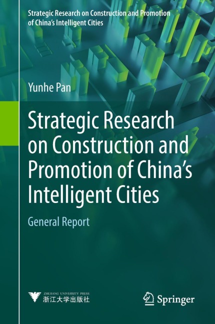 Strategic Research on Construction and Promotion of Chinas Intelligent Cities: General Report