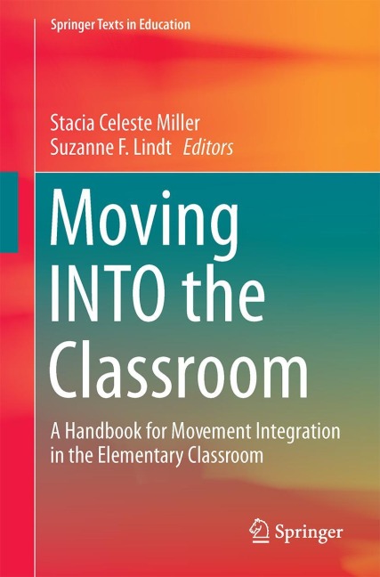 Moving INTO the Classroom: A Handbook for Movement Integration in the Elementary Classroom