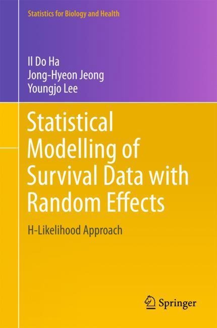 Statistical Modelling of Survival Data with Random Effects: H-Likelihood Approach