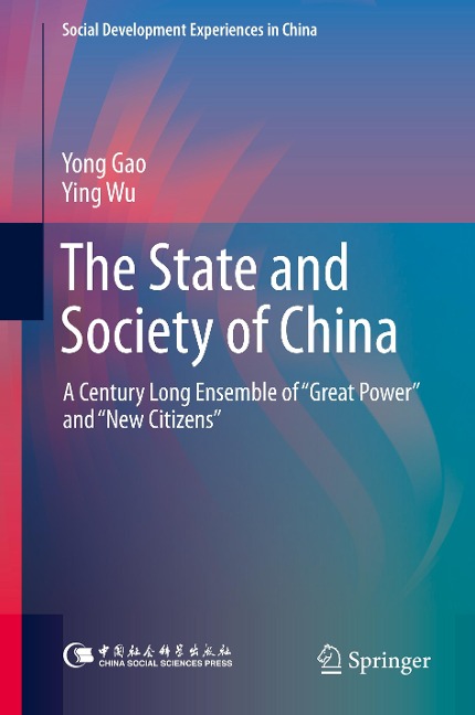 The State and Society of China: A Century Long Ensemble of "Great Power" and "New Citizens"