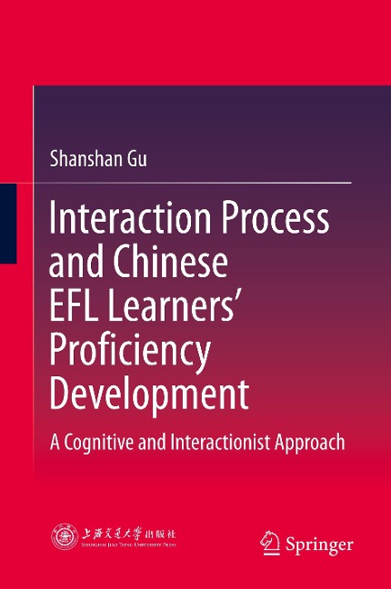 Interaction Process and Chinese EFL Learners Proficiency Development: A Cognitive and Interactionist Approach