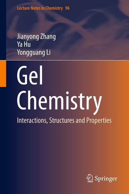 Gel Chemistry: Interactions, Structures and Properties