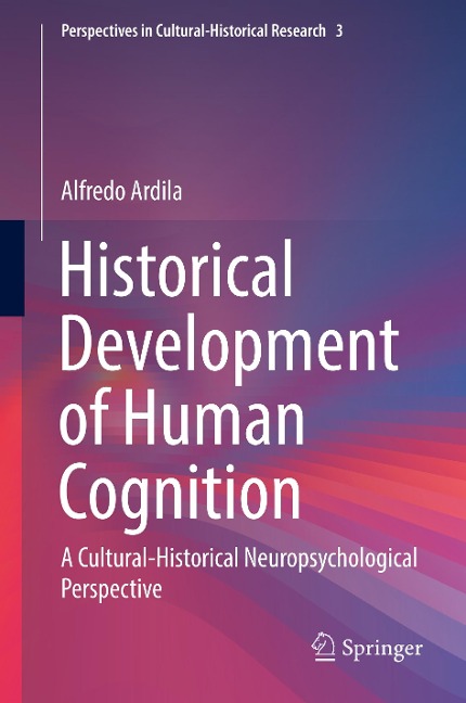 Historical Development of Human Cognition: A Cultural-Historical Neuropsychological Perspective