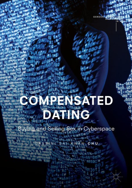 Compensated Dating Buying and Selling Sex in Cyberspace