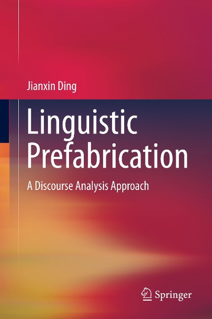 Linguistic Prefabrication: A Discourse Analysis Approach