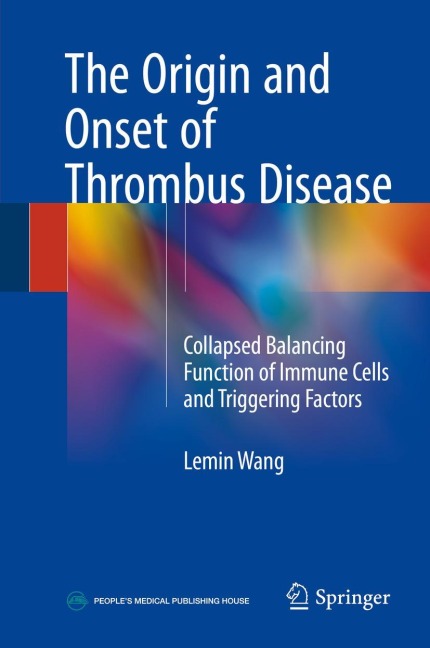The Origin and Onset of Thrombus Disease: Collapsed Balancing Function of Immune Cells and Triggering Factors