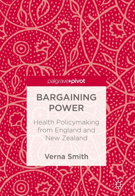 Bargaining Power: Health Policymaking from England and New Zealand