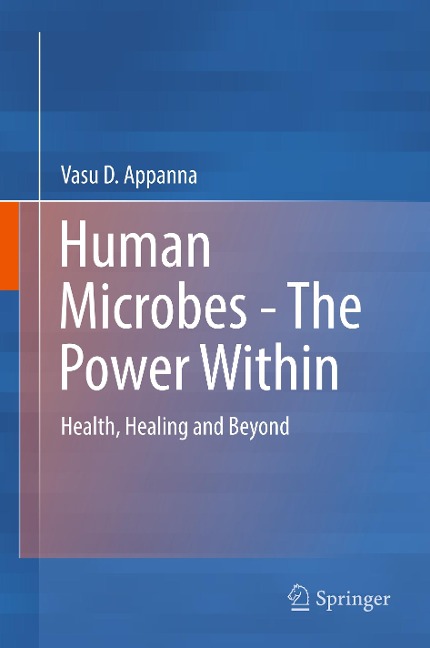 Human Microbes - The Power Within: Health, Healing and Beyond