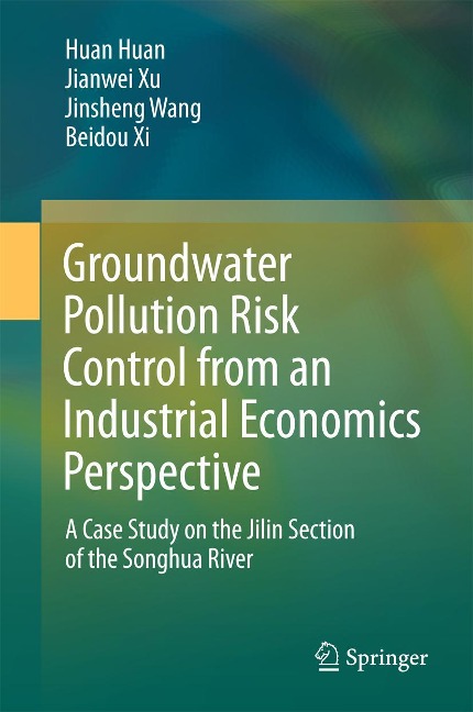 Groundwater Pollution Risk Control from an Industrial Economics Perspective: A Case Study on the Jilin Section of the Songhua River