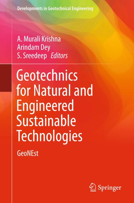 Geotechnics for Natural and Engineered Sustainable Technologies: GeoNEst