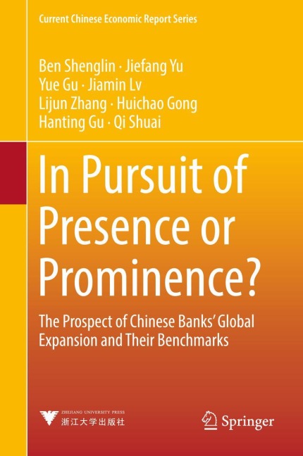 In Pursuit of Presence or Prominence?: The Prospect of Chinese Banks Global Expansion and Their Benchmarks