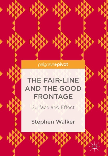 The Fair-Line and the Good Frontage: Surface and Effect