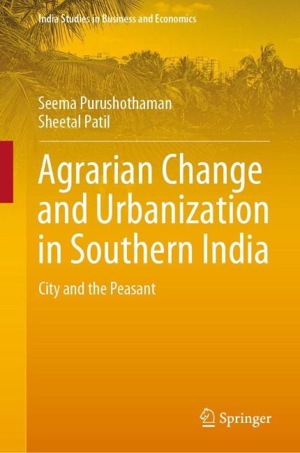 Agrarian Change and Urbanization in Southern India: City and the Peasant