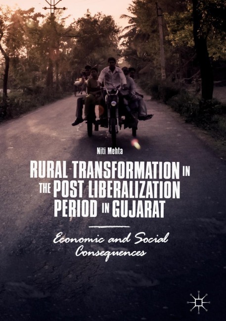 Rural Transformation in the Post Liberalization Period in Gujarat: Economic and Social Consequences
