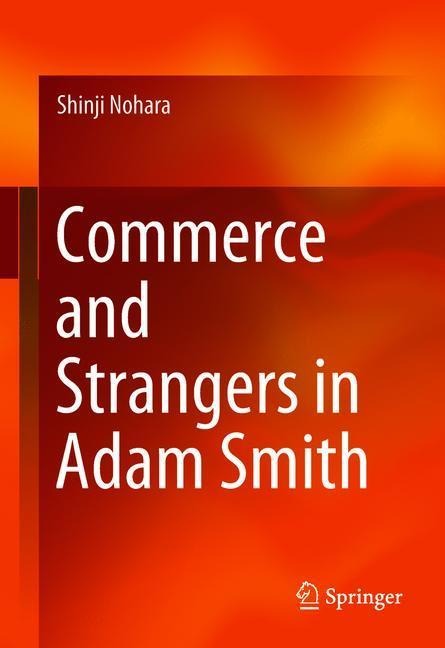 Commerce and Strangers in Adam Smith