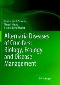 Alternaria Diseases of Crucifers: Biology, Ecology and Disease Management