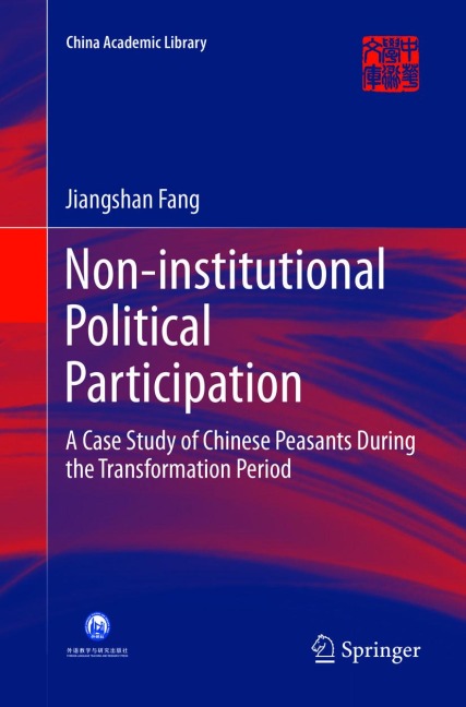 Non-institutional Political Participation: A Case Study of Chinese Peasants During the Transformation Period