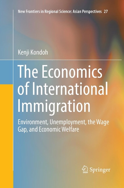 The Economics of International Immigration: Environment, Unemployment, the Wage Gap, and Economic Welfare