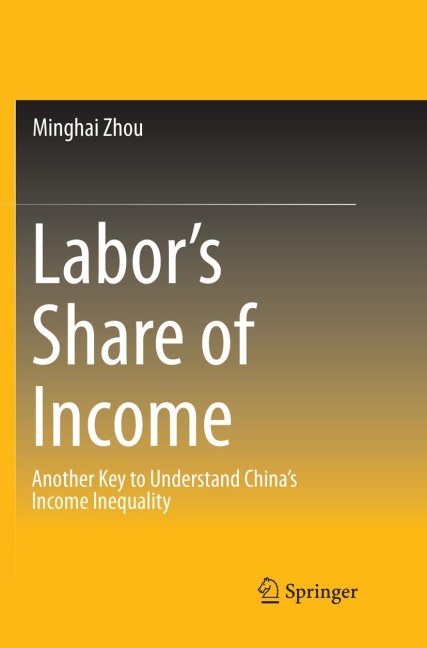 Labors Share of Income: Another Key to Understand Chinas Income Inequality