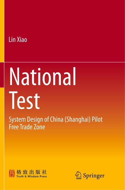 National Test: System Design of China (Shanghai) Pilot Free Trade Zone