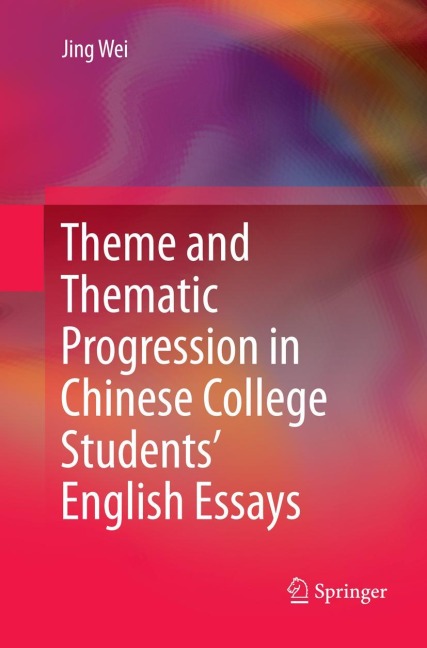 Theme and Thematic Progression in Chinese College Students English Essays