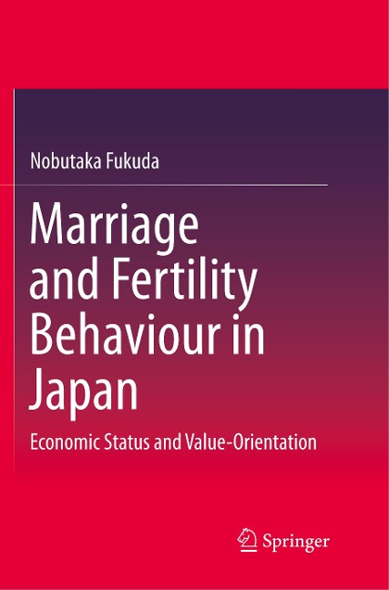 Marriage and Fertility Behaviour in Japan: Economic Status and Value-Orientation