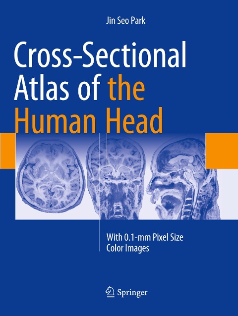 Cross-Sectional Atlas of the Human Head: With 0.1-mm pixel size color images