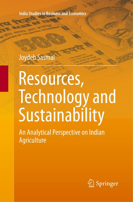 Resources, Technology and Sustainability: An Analytical Perspective on Indian Agriculture