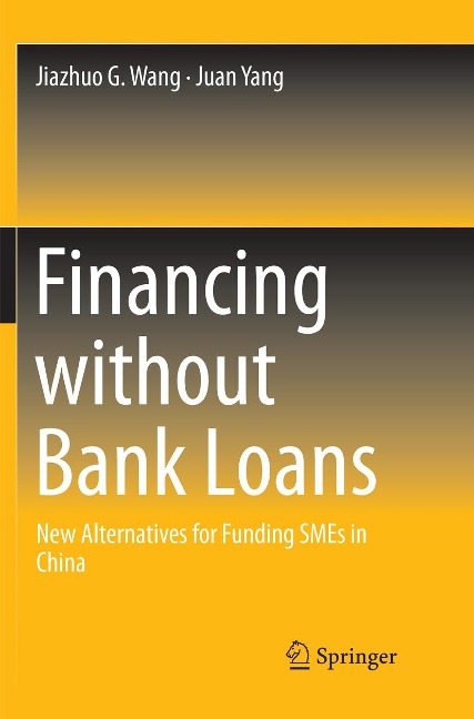 Financing without Bank Loans: New Alternatives for Funding SMEs in China