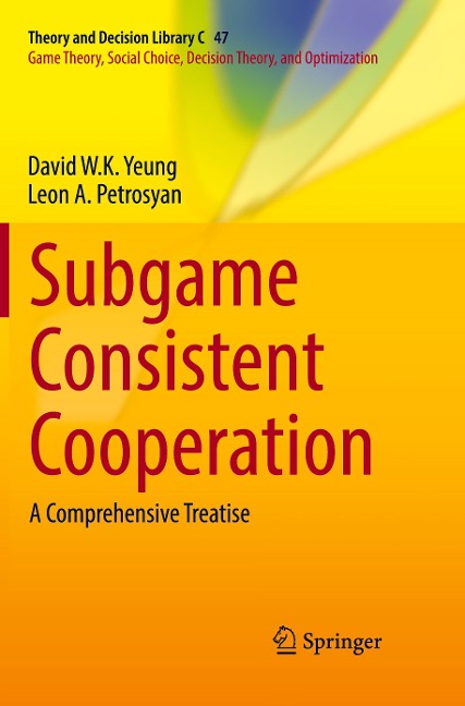 Subgame Consistent Cooperation: A Comprehensive Treatise