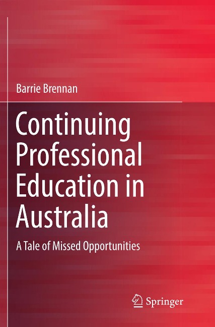 Continuing Professional Education in Australia: A Tale of Missed Opportunities