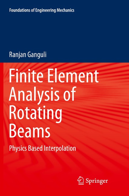 Finite Element Analysis of Rotating Beams: Physics Based Interpolation