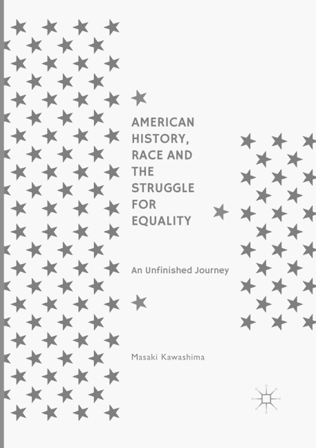 American History, Race and the Struggle for Equality: An Unfinished Journey