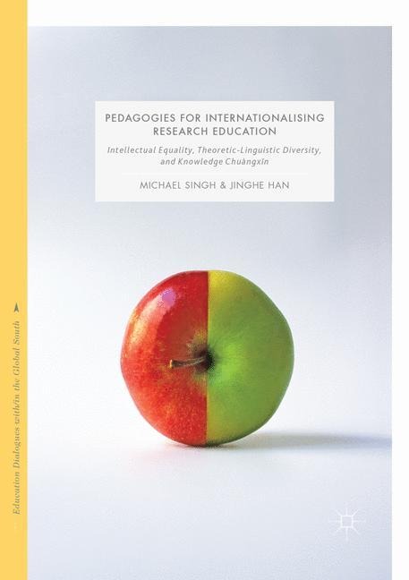 Pedagogies for Internationalising Research Education: Intellectual equality, theoretic-linguistic diversity and knowledge chuàngx¿n