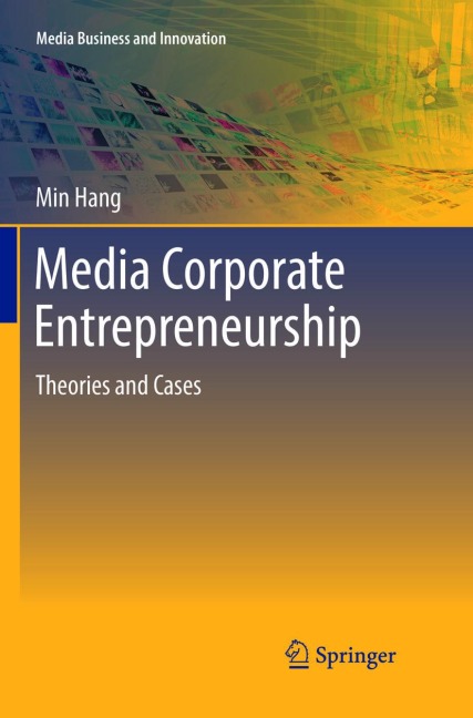 Media Corporate Entrepreneurship: Theories and Cases