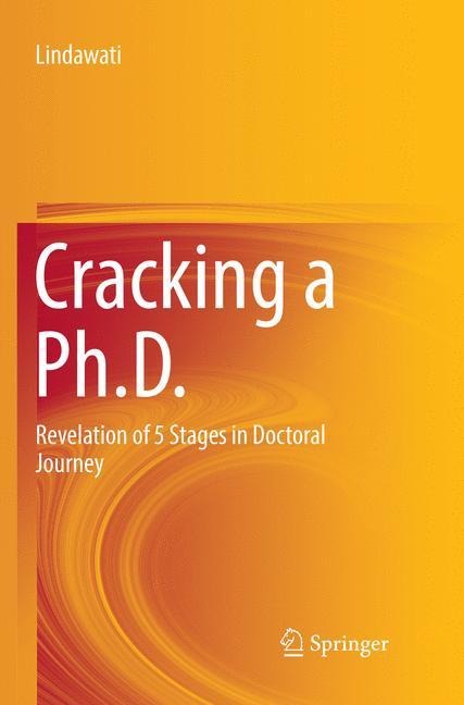 Cracking a Ph.D.: Revelation of 5 Stages in Doctoral Journey