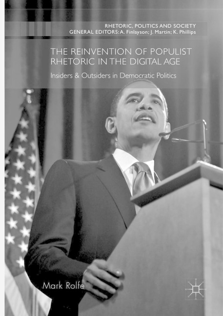 The Reinvention of Populist Rhetoric in The Digital Age: Insiders & Outsiders in Democratic Politics