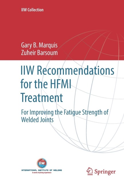 Iiw Recommendations for the Hfmi Treatment: For Improving the Fatigue Strength of Welded Joints