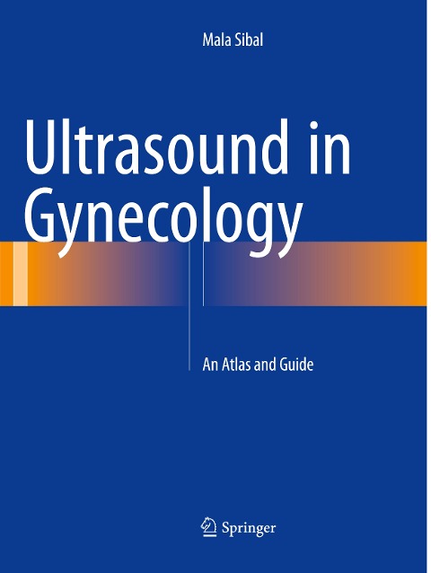 Ultrasound in Gynecology: An Atlas and Guide