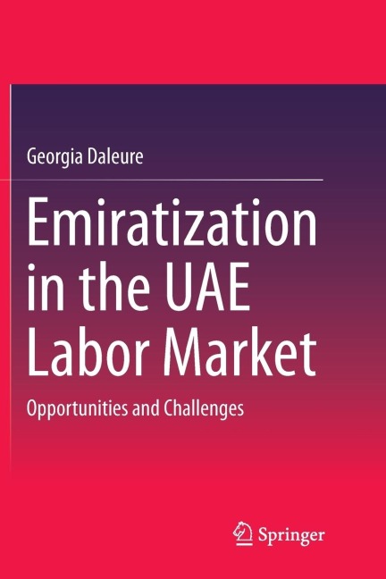 Emiratization in the Uae Labor Market: Opportunities and Challenges
